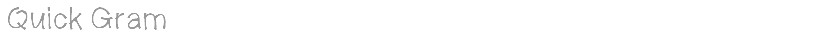 Quick Gram font preview